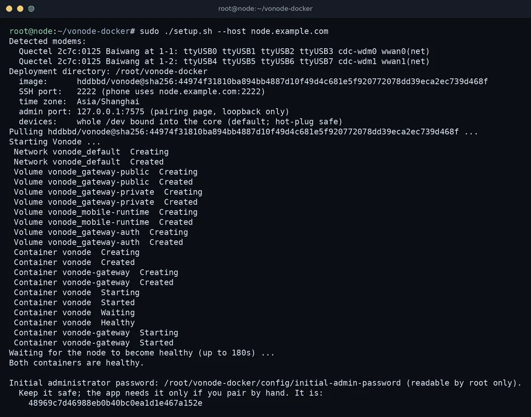 Terminal output of sudo ./setup.sh --host node.example.com: two detected Quectel 2c7c:0125 modules with their ttyUSB, cdc-wdm and wwan device nodes, the deployment summary (image digest, SSH port 2222, time zone, loopback admin port, whole /dev bound into the core), the image pull, Docker Compose creating and starting the vonode and vonode-gateway containers, the line Both containers are healthy, and the location of the initial administrator password